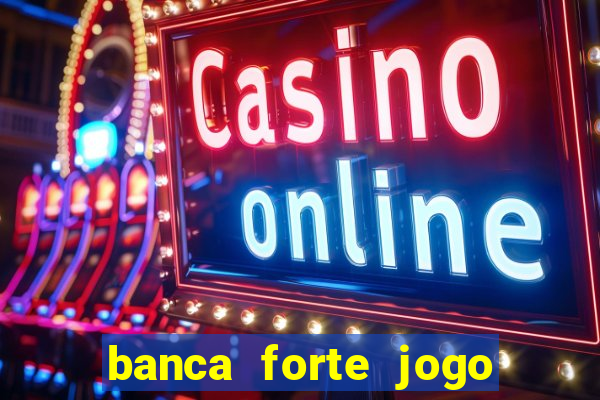 banca forte jogo do bicho app